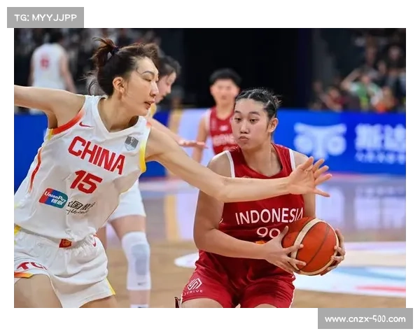 双塔联手高效发威 韩旭张子宇共砍31分助中国大胜印尼迎来开门红